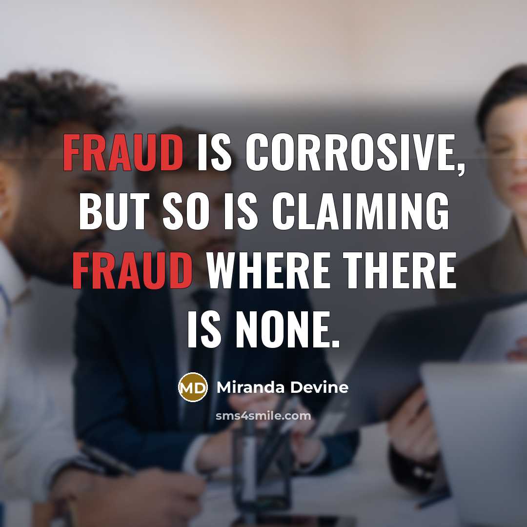 “Fraud is corrosive, but so is claiming fraud where there…” quote by Miranda Devine