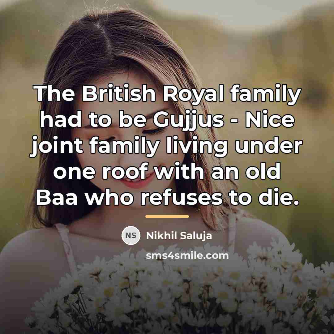 “The British Royal family had to be Gujjus - Nice…” quote by Nikhil Saluja