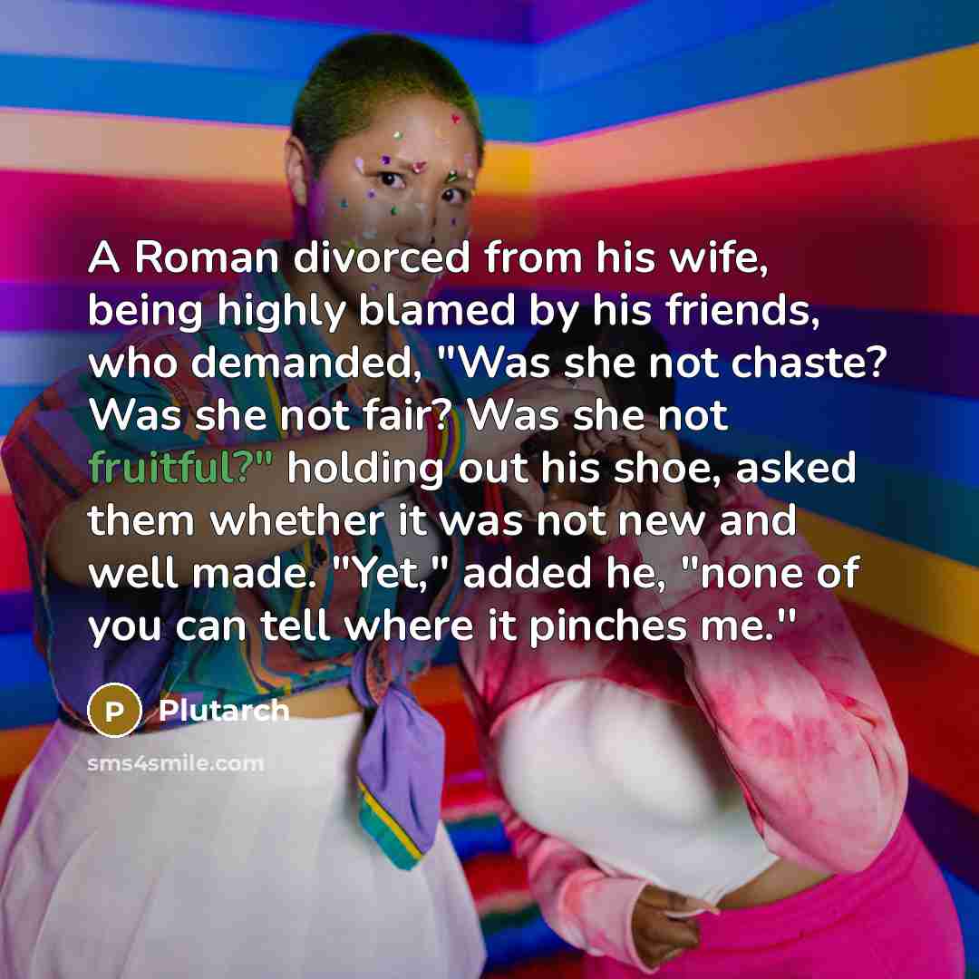 “A Roman divorced from his wife, being highly blamed by…” quote by Plutarch
