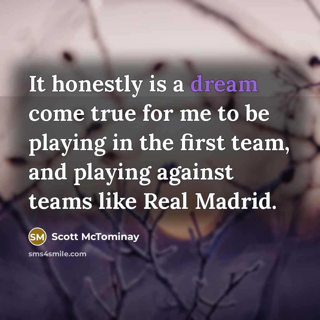 “It honestly is a dream come true for me to…” quote by Scott McTominay