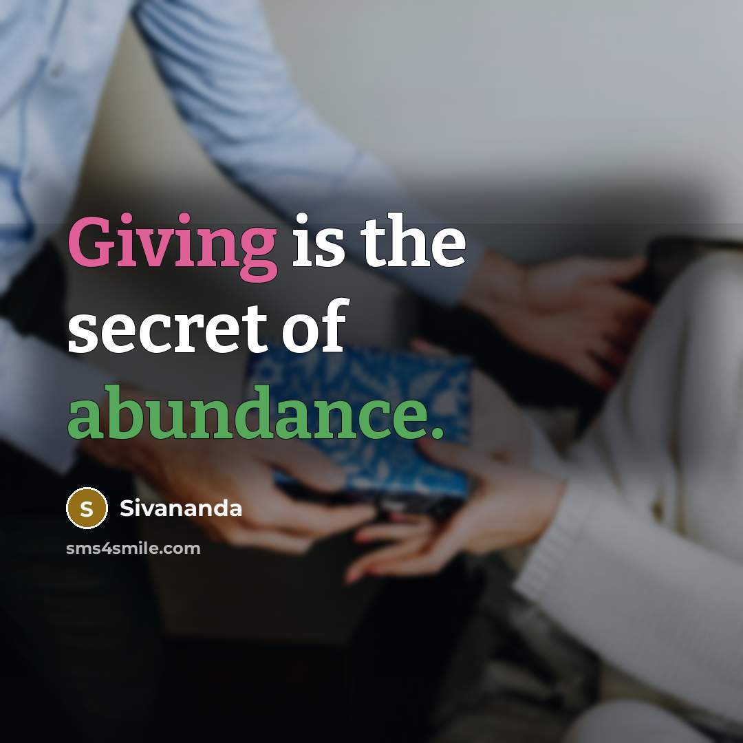 “Giving is the secret of abundance.…” quote by Sivananda