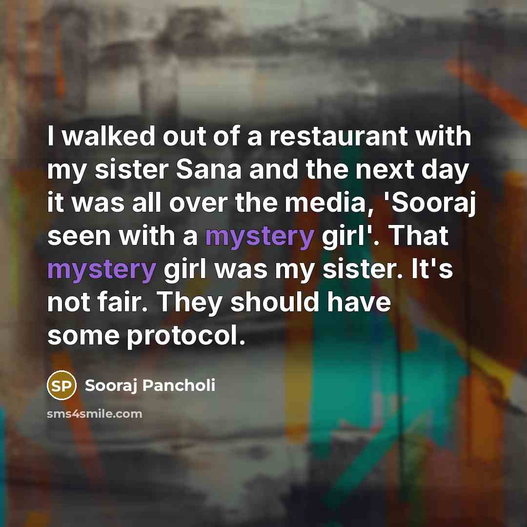 “I walked out of a restaurant with my sister Sana…” quote by Sooraj Pancholi