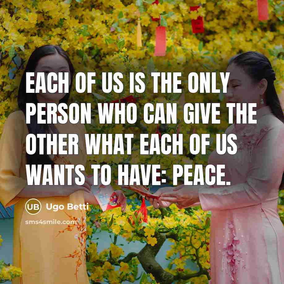 “Each of us is the only person who can give…” quote by Ugo Betti