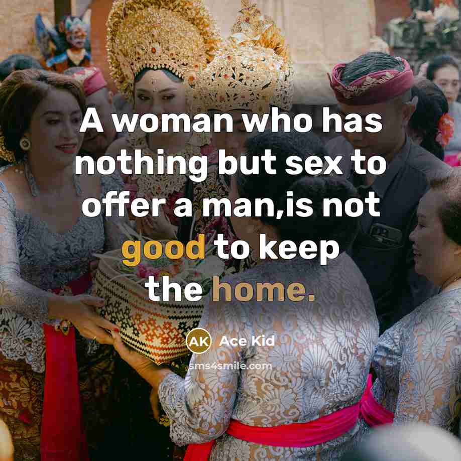 “A woman who has nothing but sex to offer a…” quote by Ace Kid
