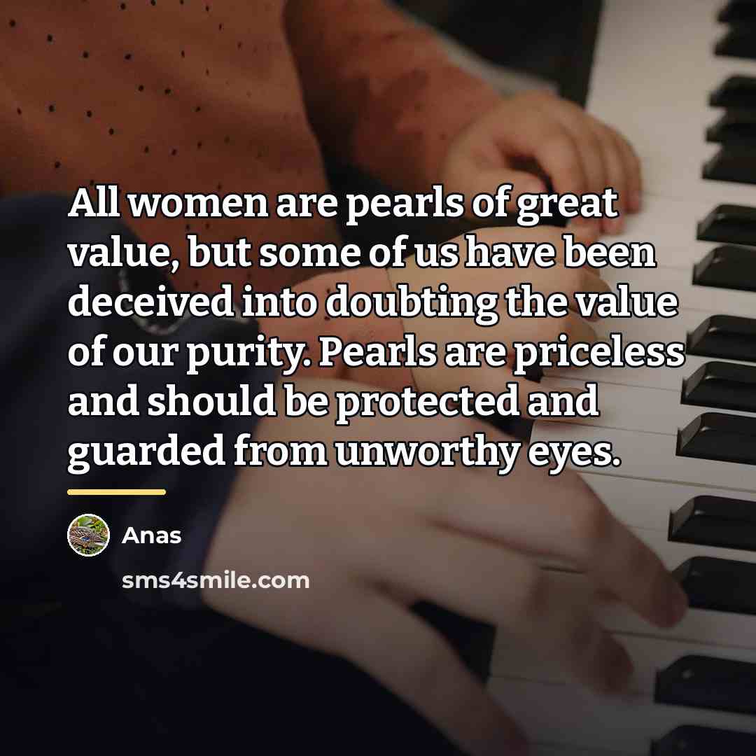 “All women are pearls of great value, but some of…” quote by Anas