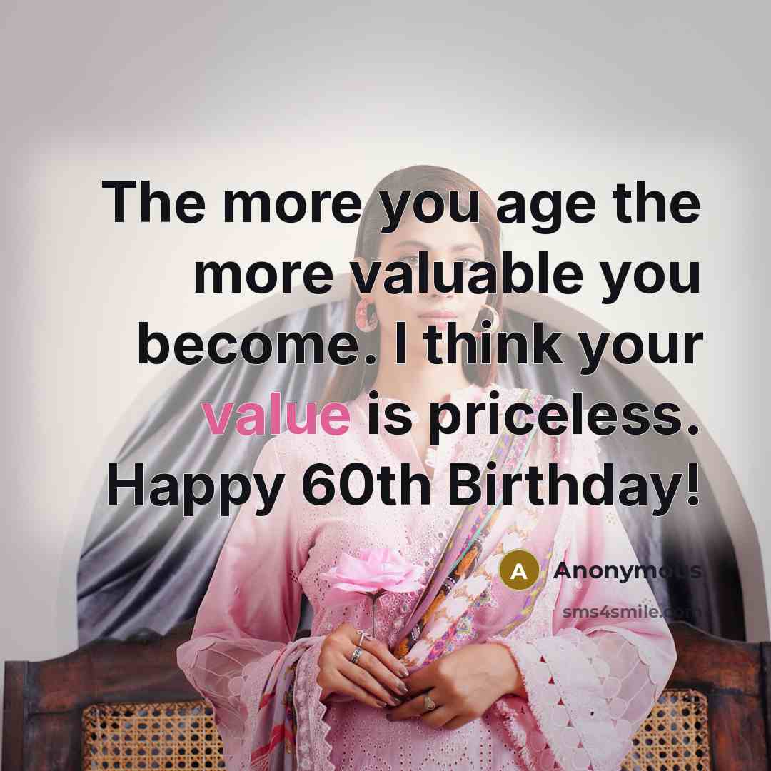 “The more you age the more valuable you become. I…” quote by Anonymous