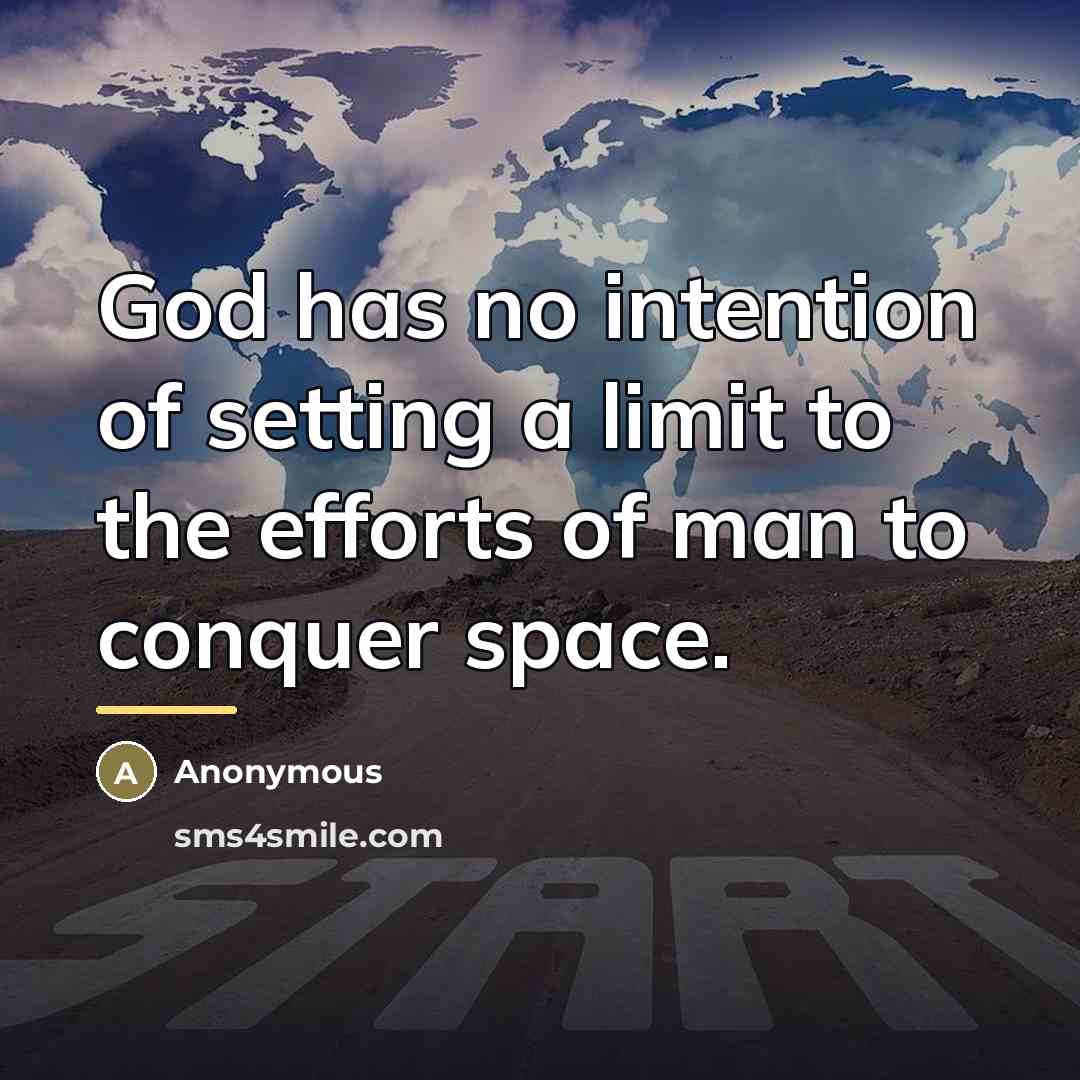 “God has no intention of setting a limit to the…” quote by Anonymous