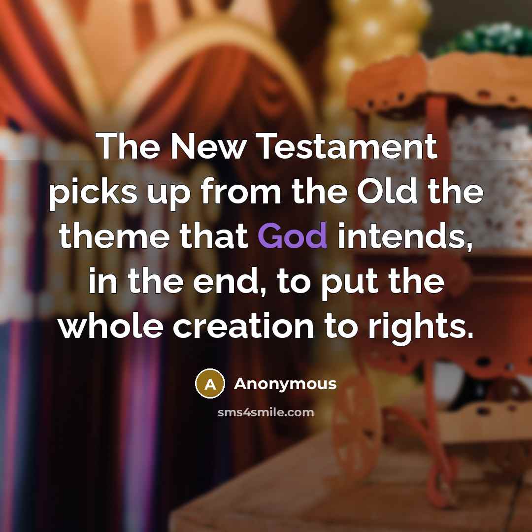 “The New Testament picks up from the Old the theme…” quote by Anonymous