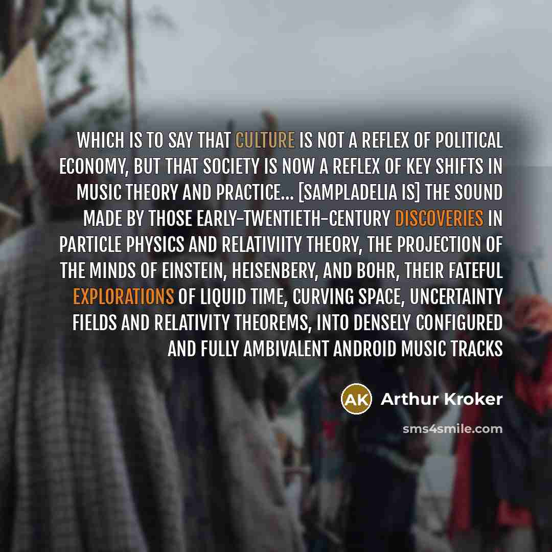 “Which is to say that culture is not a reflex…” quote by Arthur Kroker
