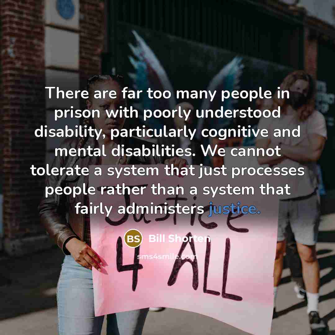 “There are far too many people in prison with poorly…” quote by Bill Shorten