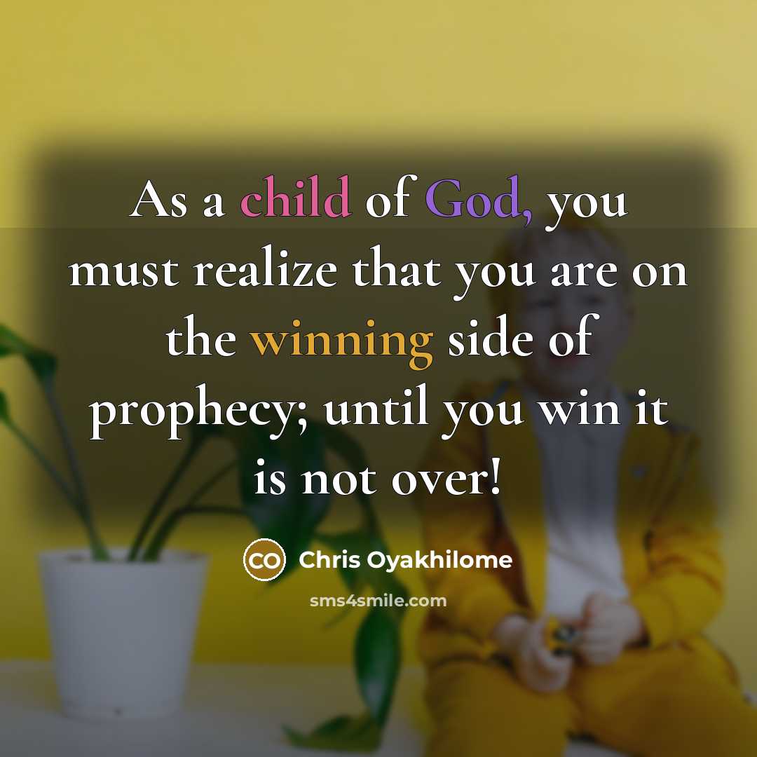 “As a child of God, you must realize that you…” quote by Chris Oyakhilome