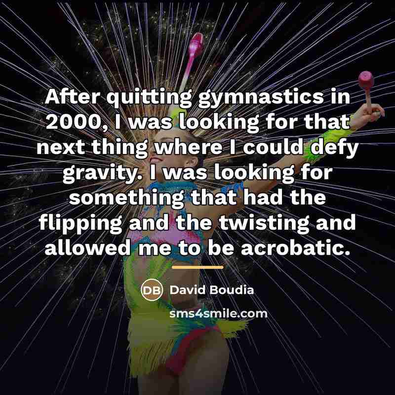 “After quitting gymnastics in 2000, I was looking for that…” quote by David Boudia