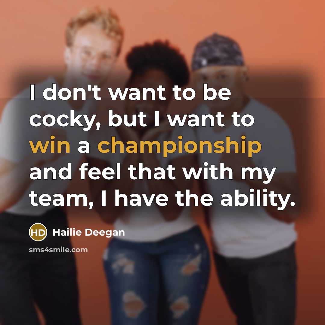 “I don't want to be cocky, but I want to…” quote by Hailie Deegan