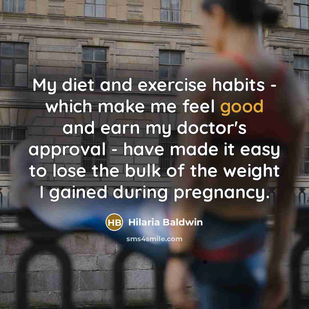 “My diet and exercise habits - which make me feel…” quote by Hilaria Baldwin