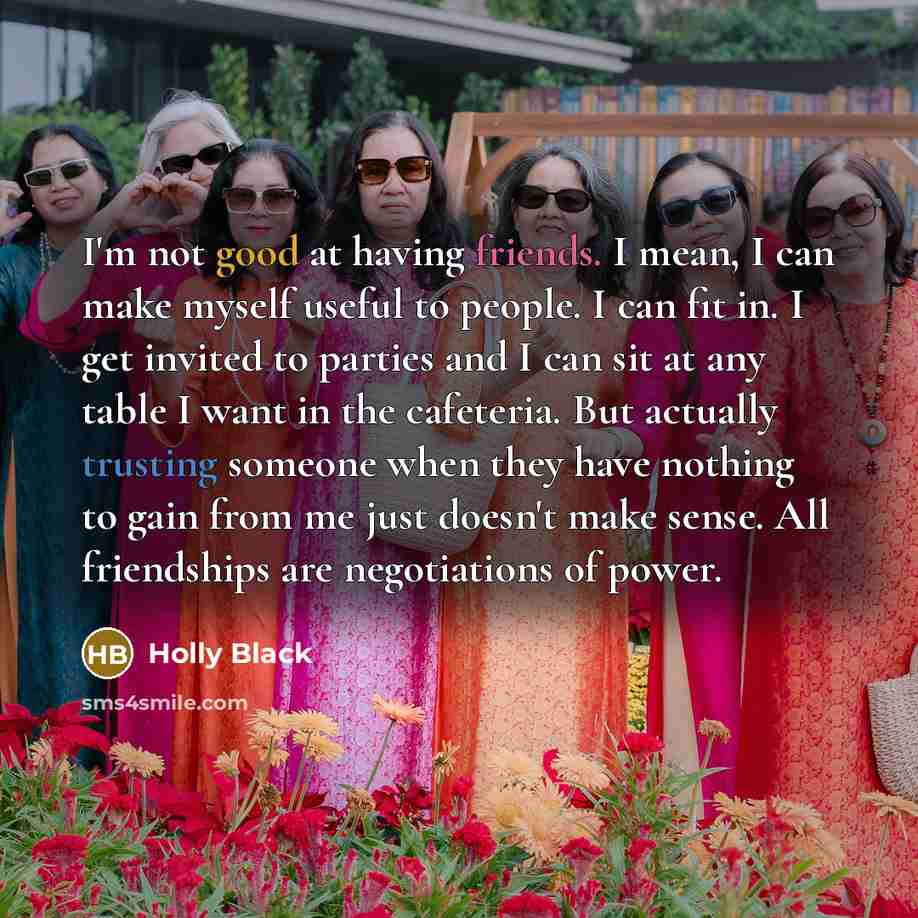 “I'm not good at having friends. I mean, I can…” quote by Holly Black