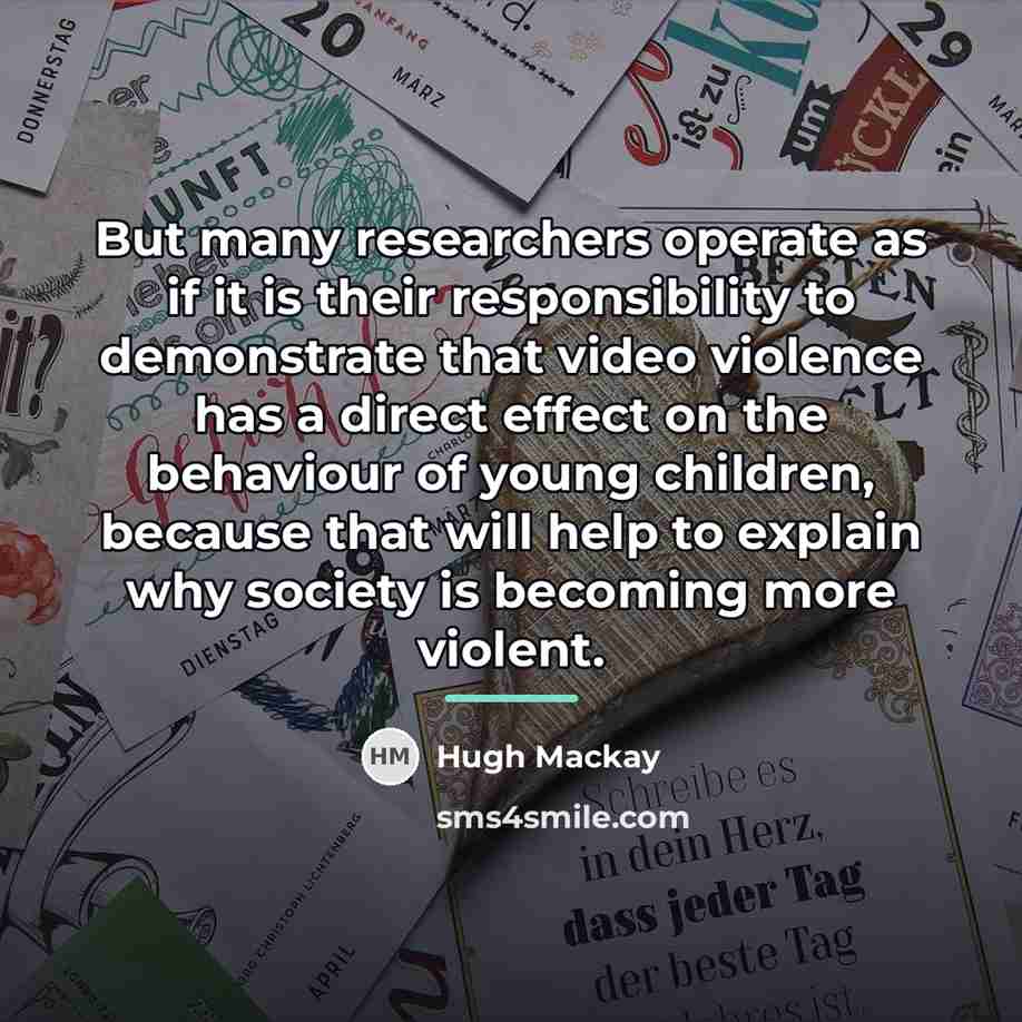 “But many researchers operate as if it is their responsibility…” quote by Hugh Mackay