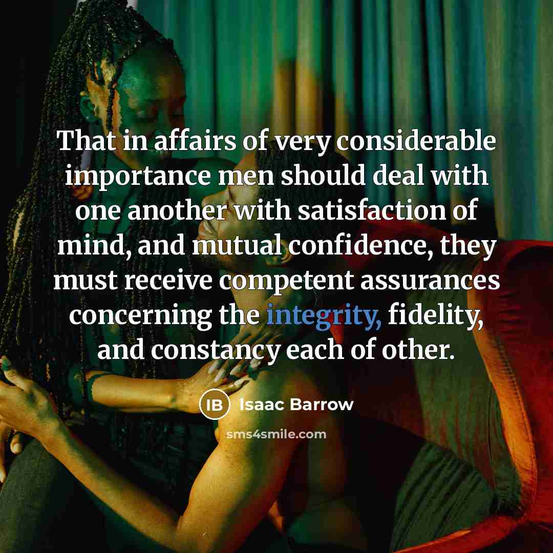 “That in affairs of very considerable importance men should deal…” quote by Isaac Barrow