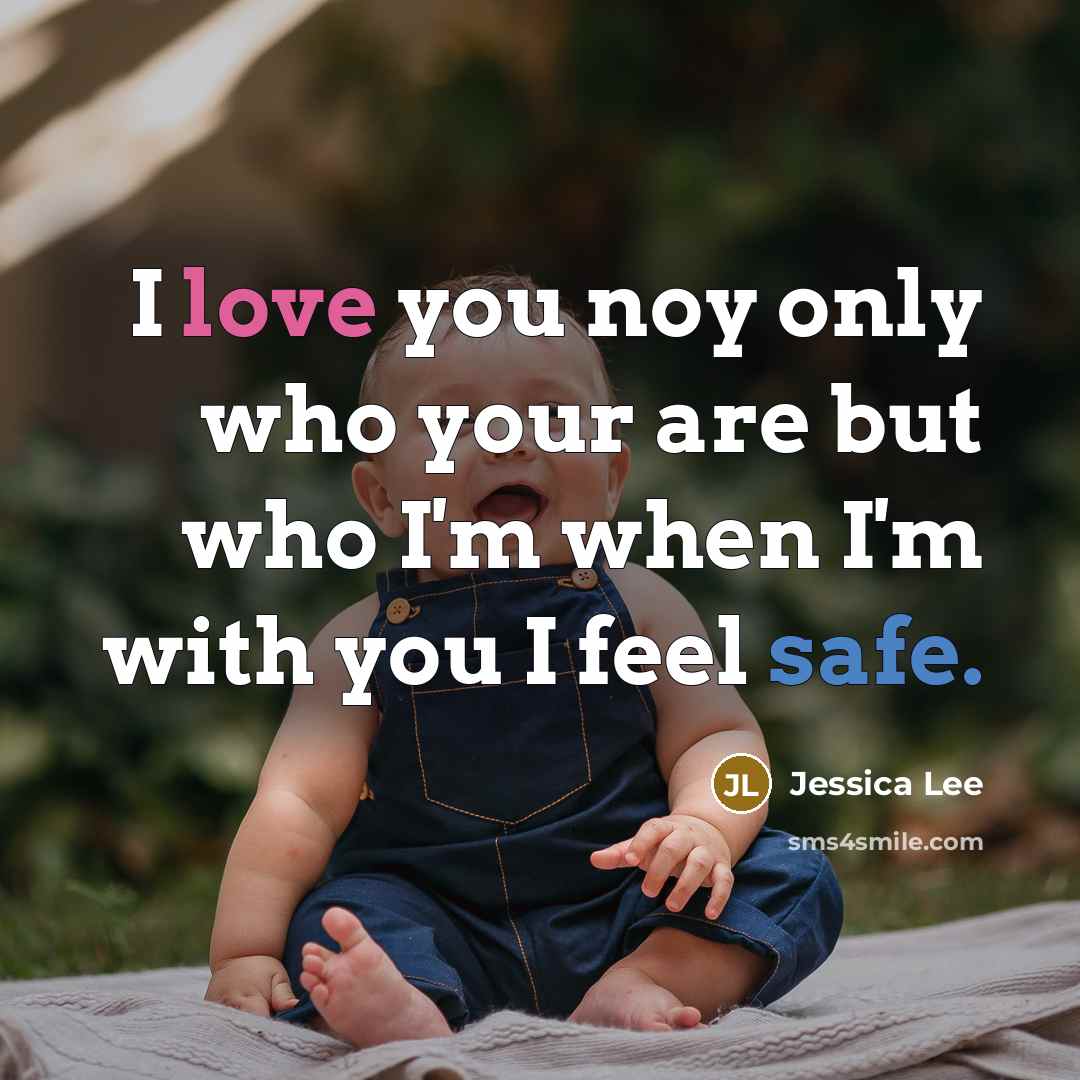 “I love you noy only who your are but who…” quote by Jessica Lee