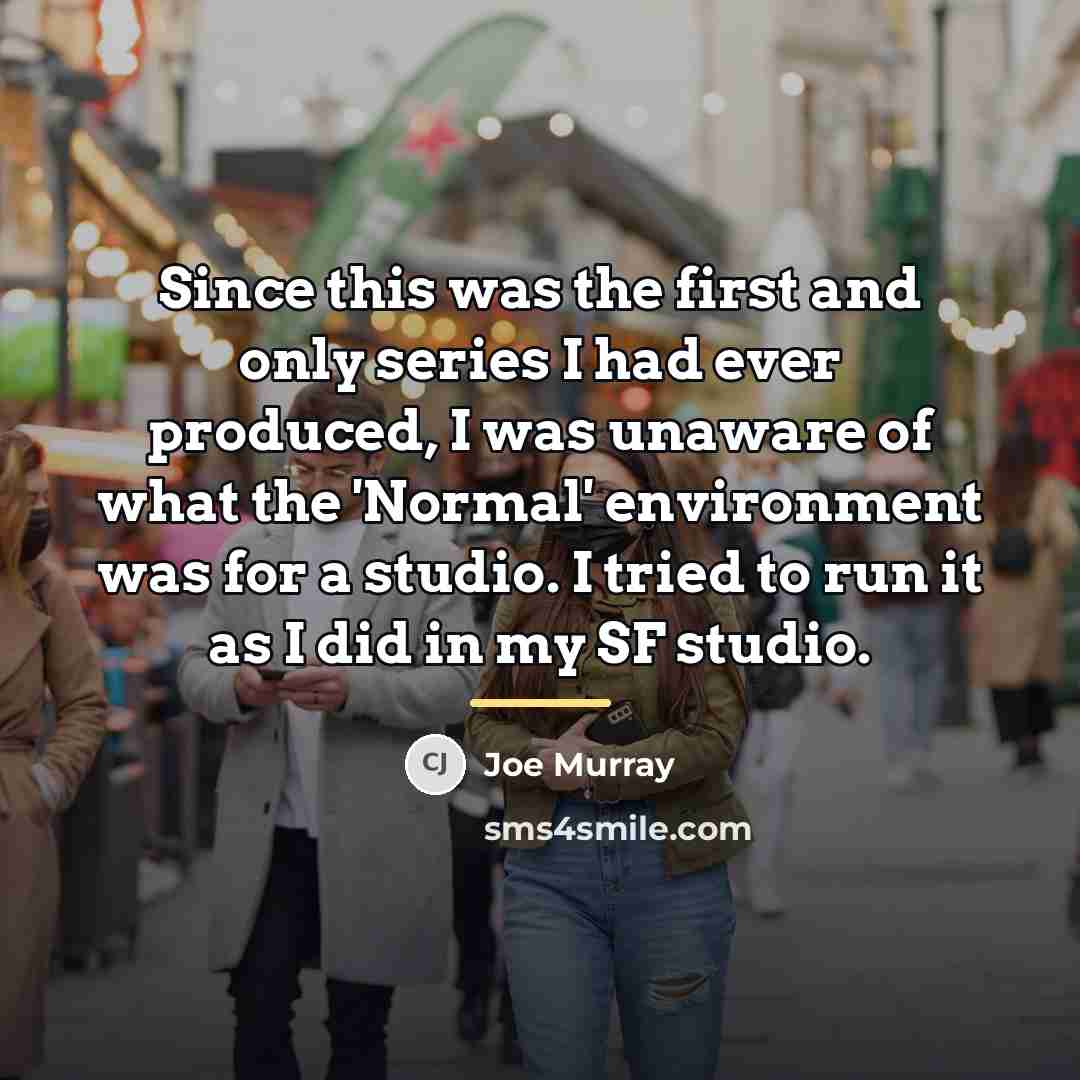 “Since this was the first and only series I had…” quote by Joe Murray