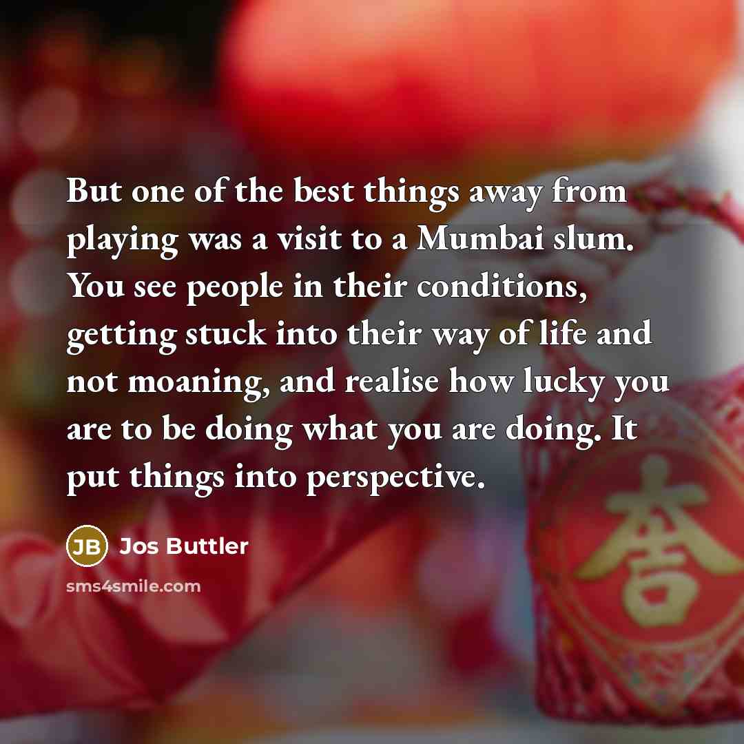 “But one of the best things away from playing was…” quote by Jos Buttler
