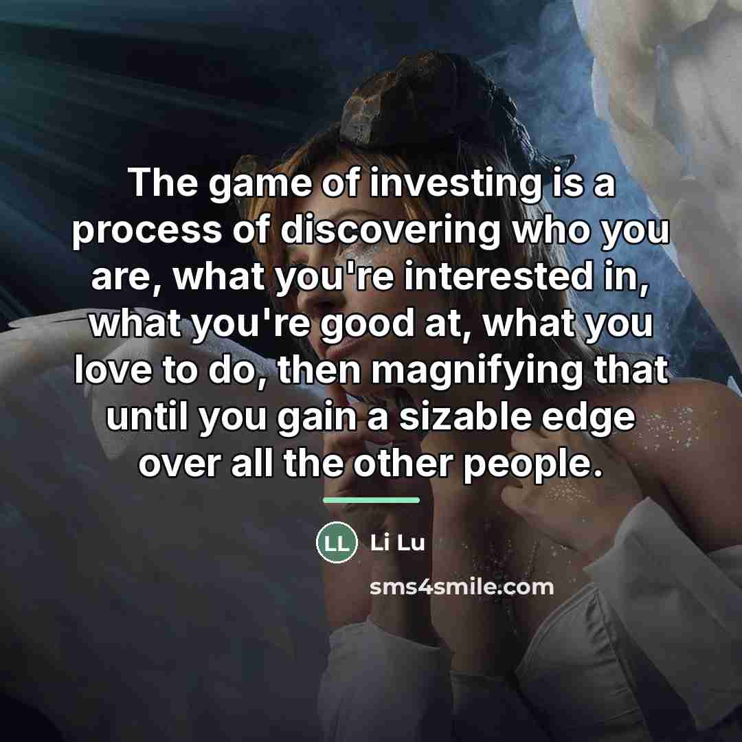 “The game of investing is a process of discovering who…” quote by Li Lu