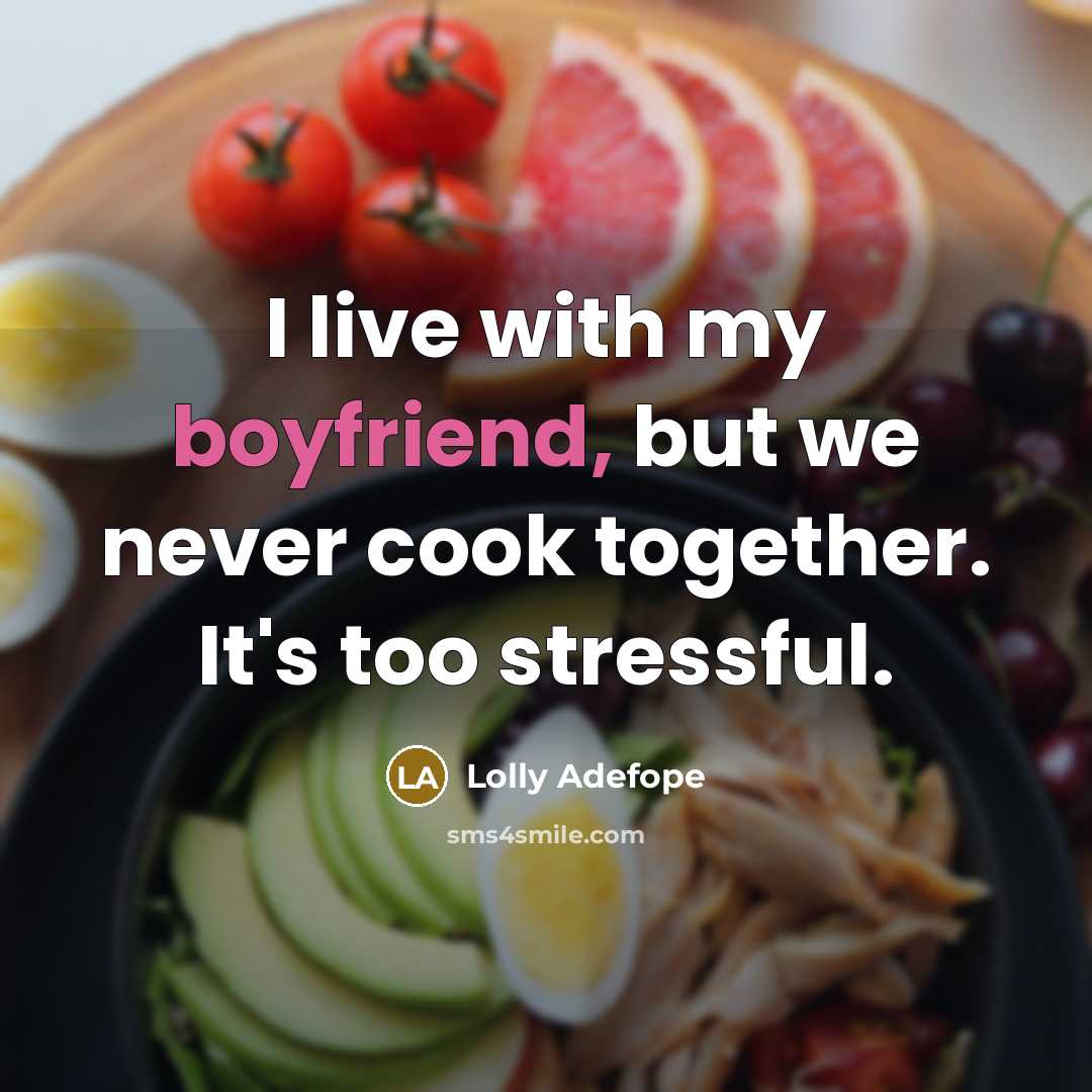 “I live with my boyfriend, but we never cook together.…” quote by Lolly Adefope