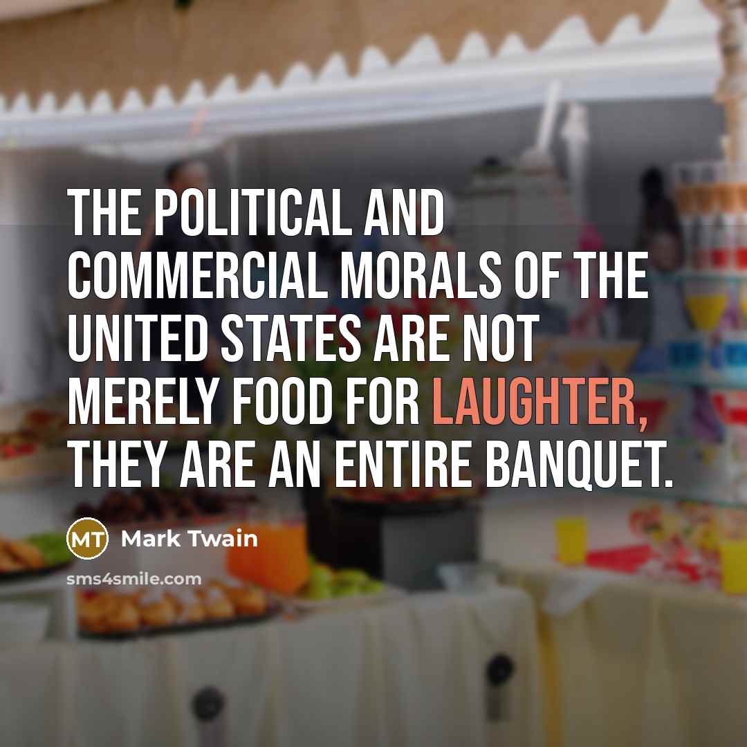 “The political and commercial morals of the United States are…” quote by Mark Twain