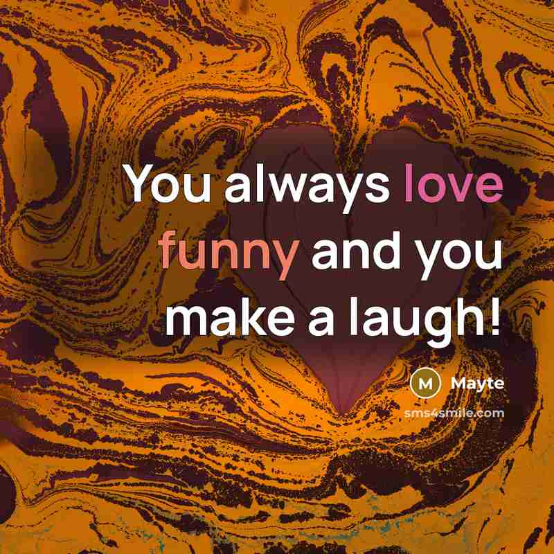 “You always love funny and you make a laugh!…” quote by Mayte