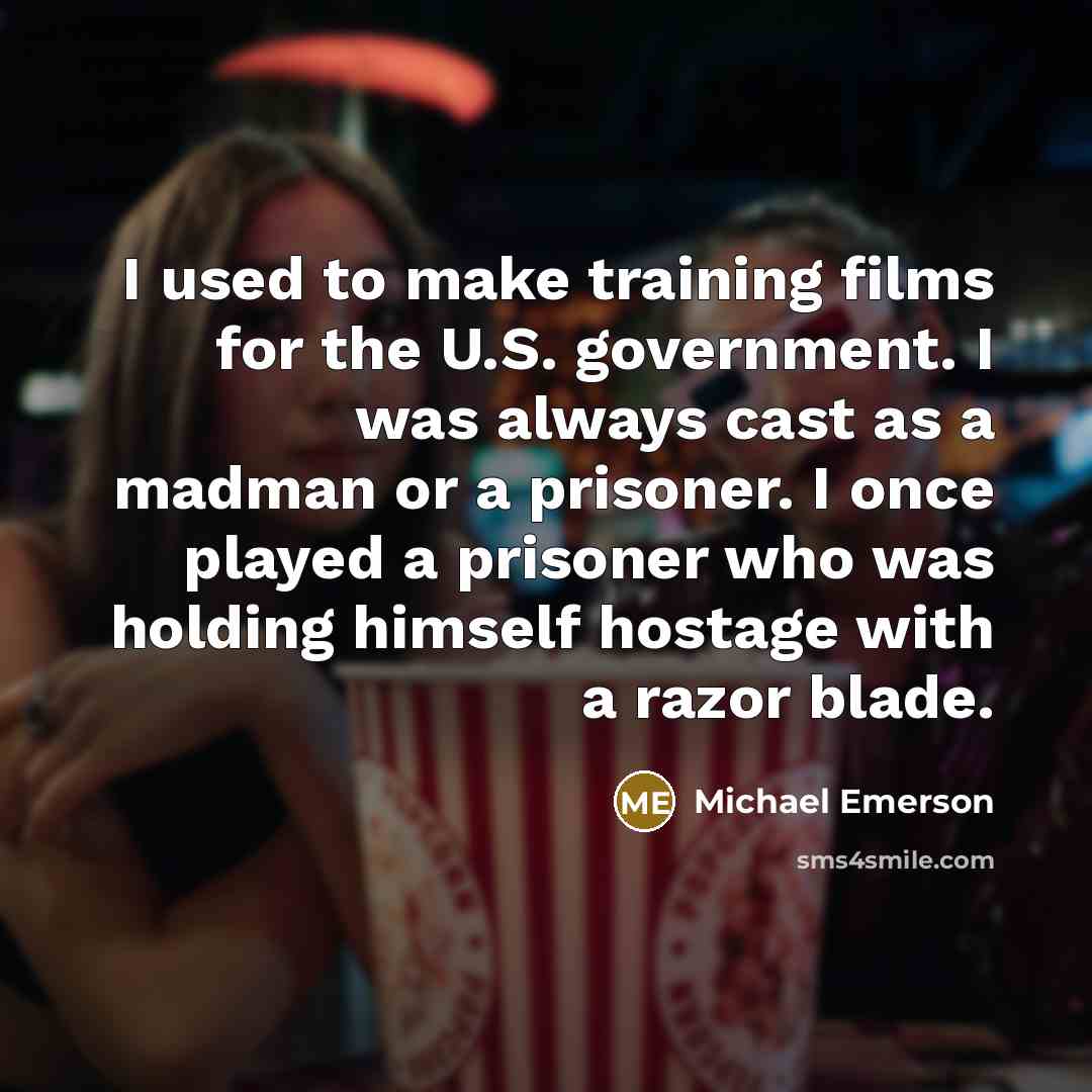 “I used to make training films for the U.S. government.…” quote by Michael Emerson
