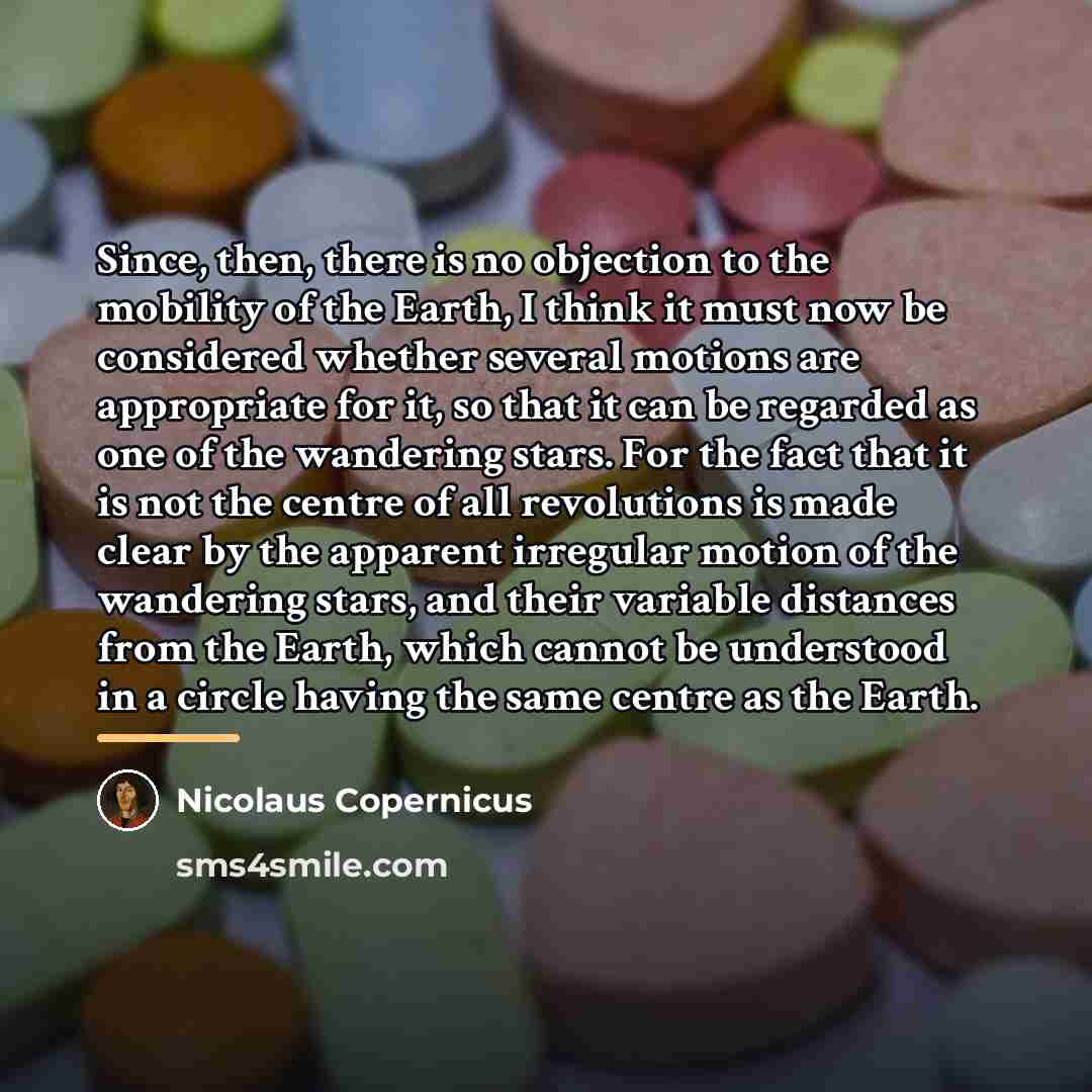 “Since, then, there is no objection to the mobility of…” quote by Nicolaus Copernicus