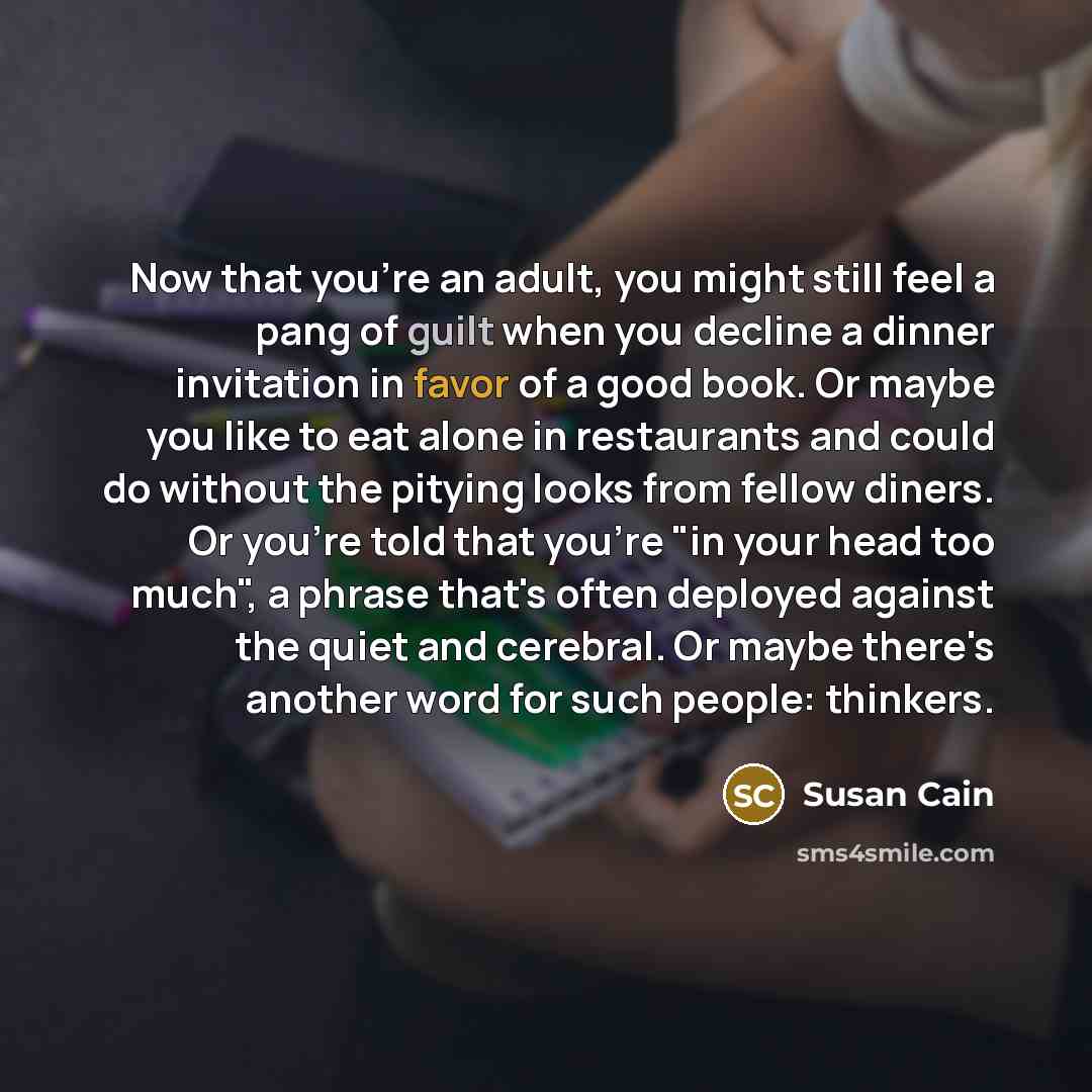“Now that you're an adult, you might still feel a…” quote by Susan Cain