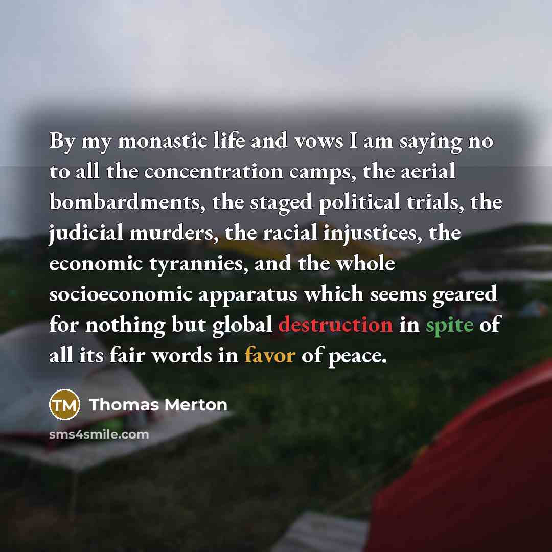 “By my monastic life and vows I am saying no…” quote by Thomas Merton