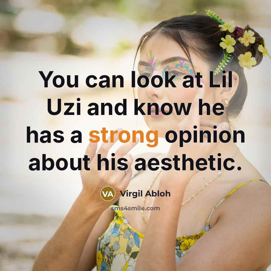 “You can look at Lil Uzi and know he has…” quote by Virgil Abloh