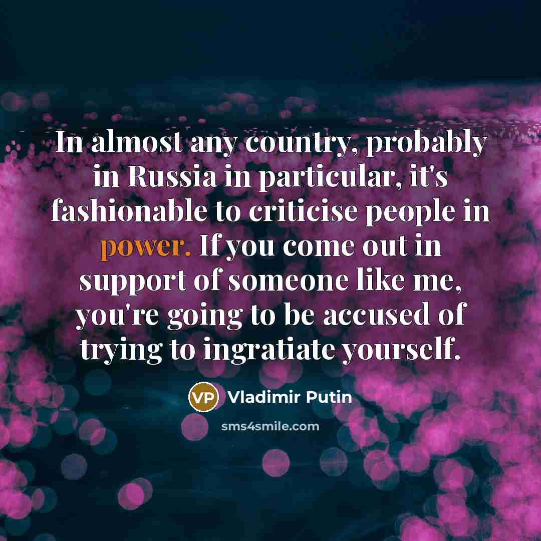 “In almost any country, probably in Russia in particular, it's…” quote by Vladimir Putin