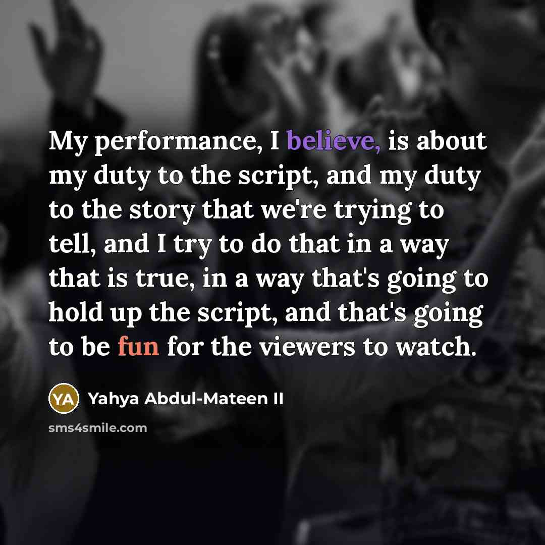 “My performance, I believe, is about my duty to the…” quote by Yahya Abdul-Mateen II