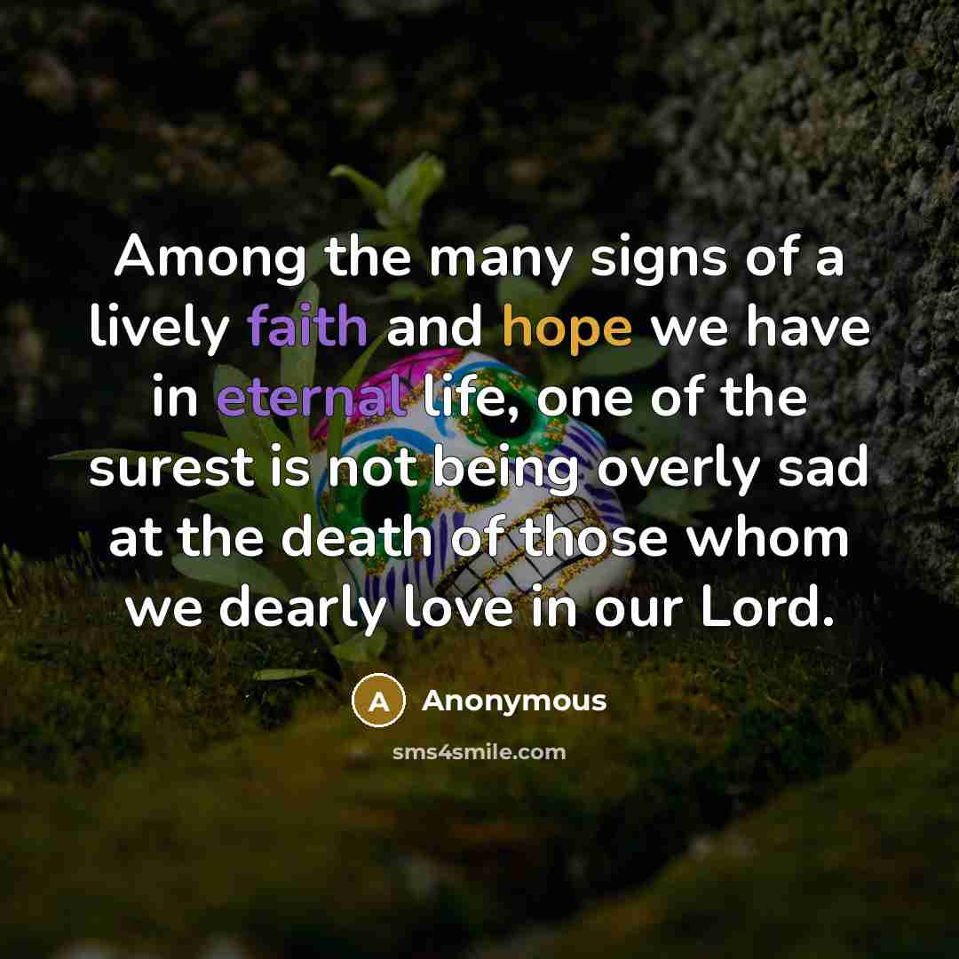 “Among the many signs of a lively faith and hope…” quote by Anonymous