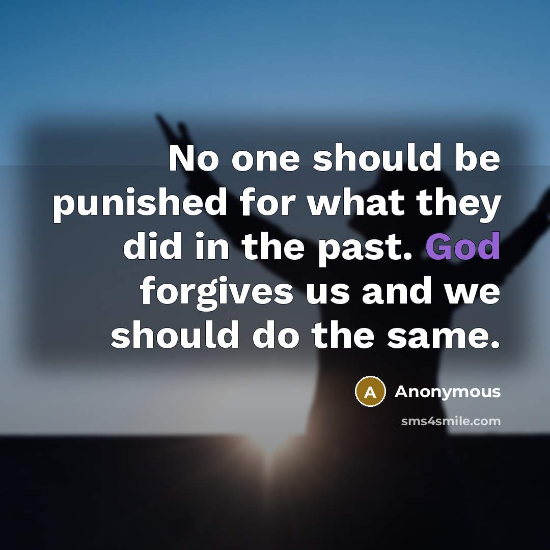 “No one should be punished for what they did in…” quote by Anonymous