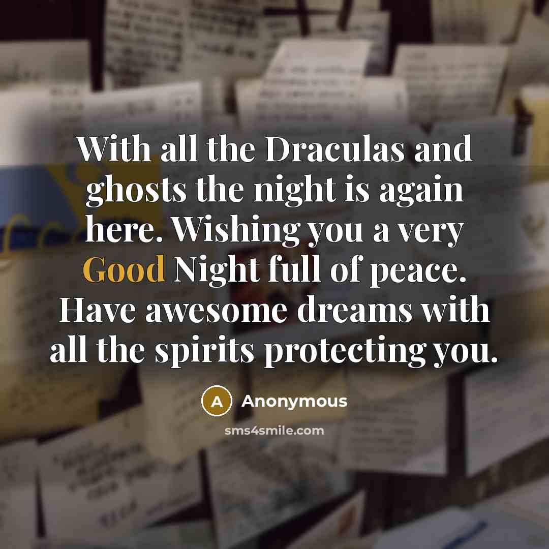 “With all the Draculas and ghosts the night is again…” quote by Anonymous