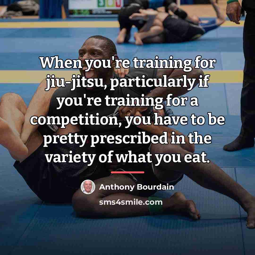 “When you're training for jiu-jitsu, particularly if you're training for…” quote by Anthony Bourdain