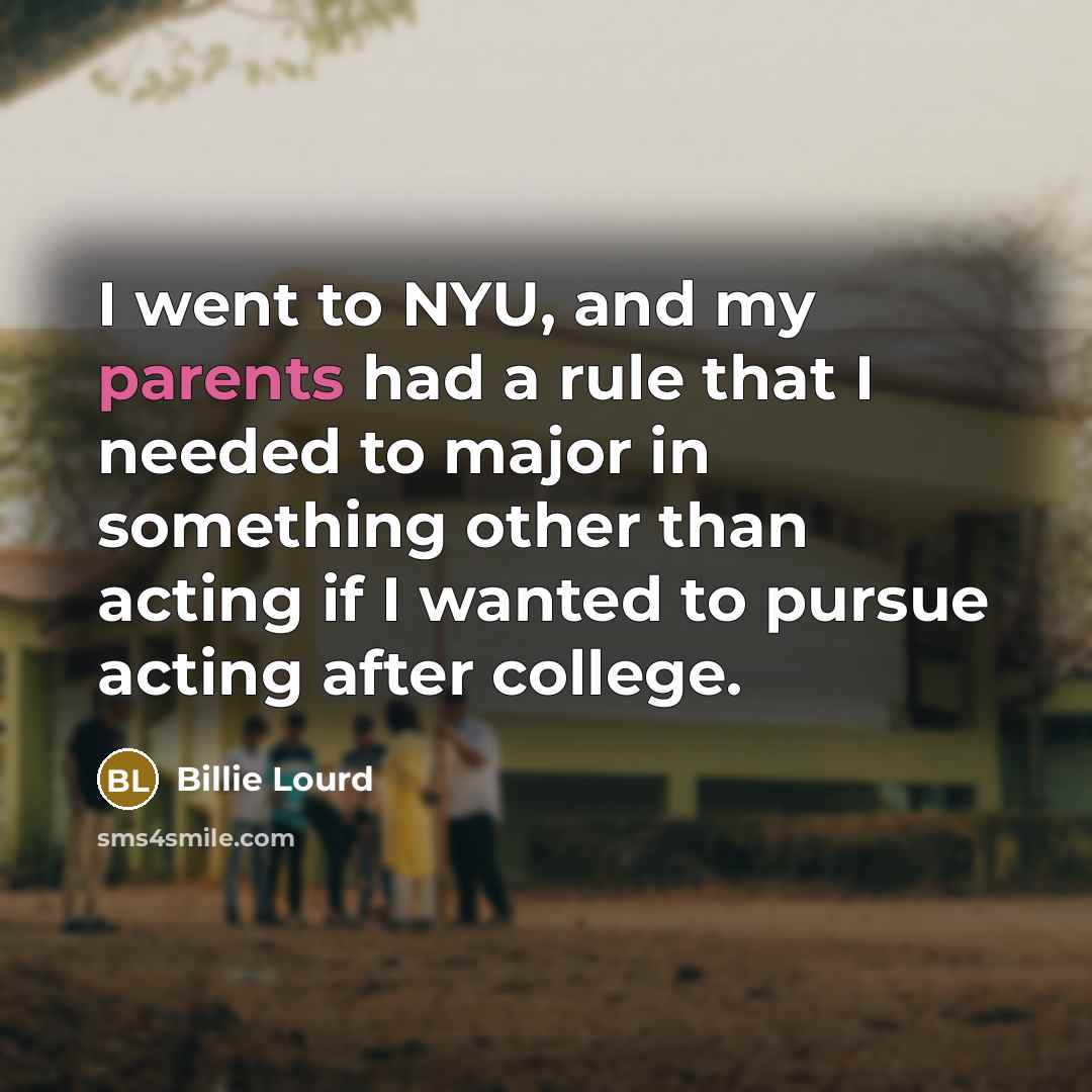 “I went to NYU, and my parents had a rule…” quote by Billie Lourd