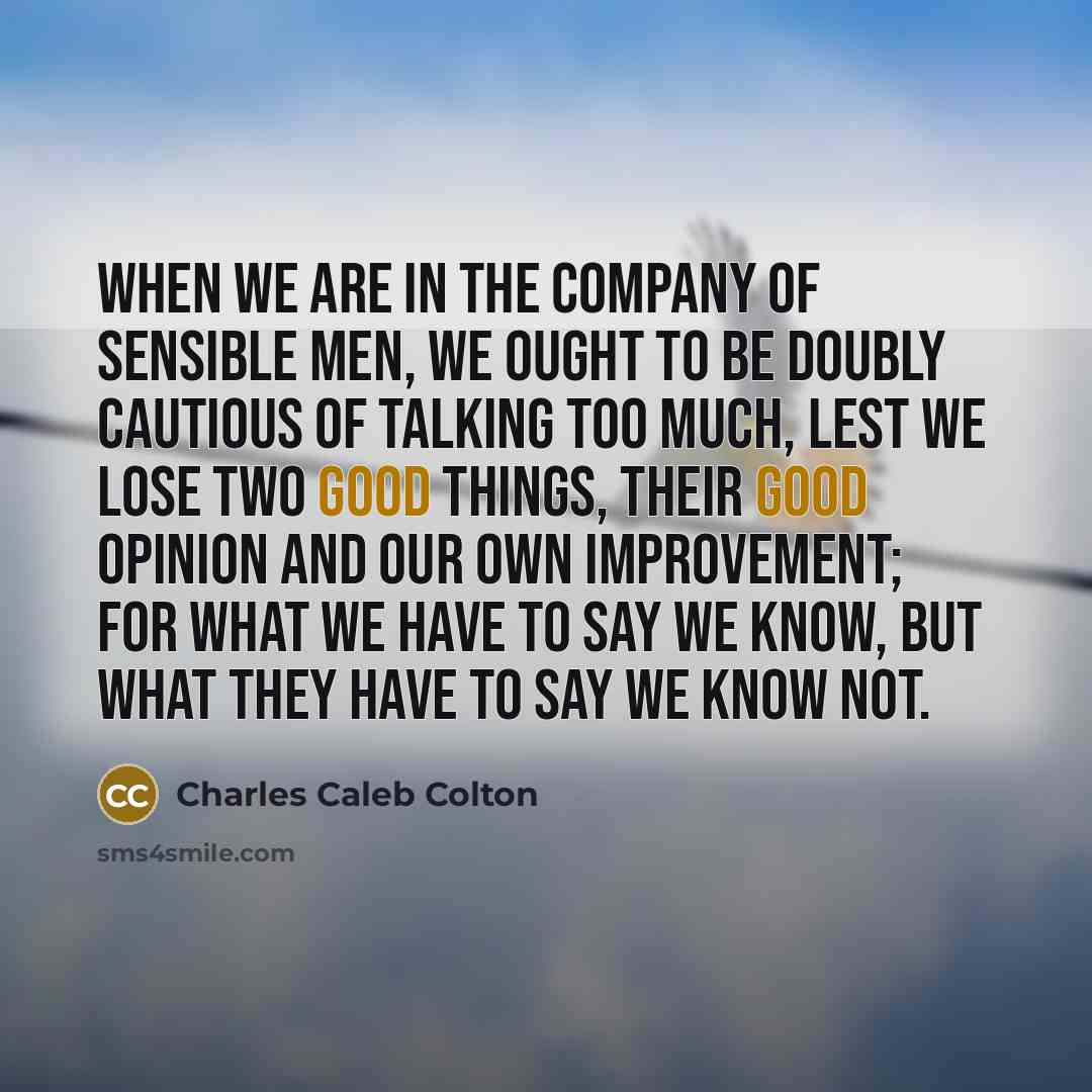 “When we are in the company of sensible men, we…” quote by Charles Caleb Colton
