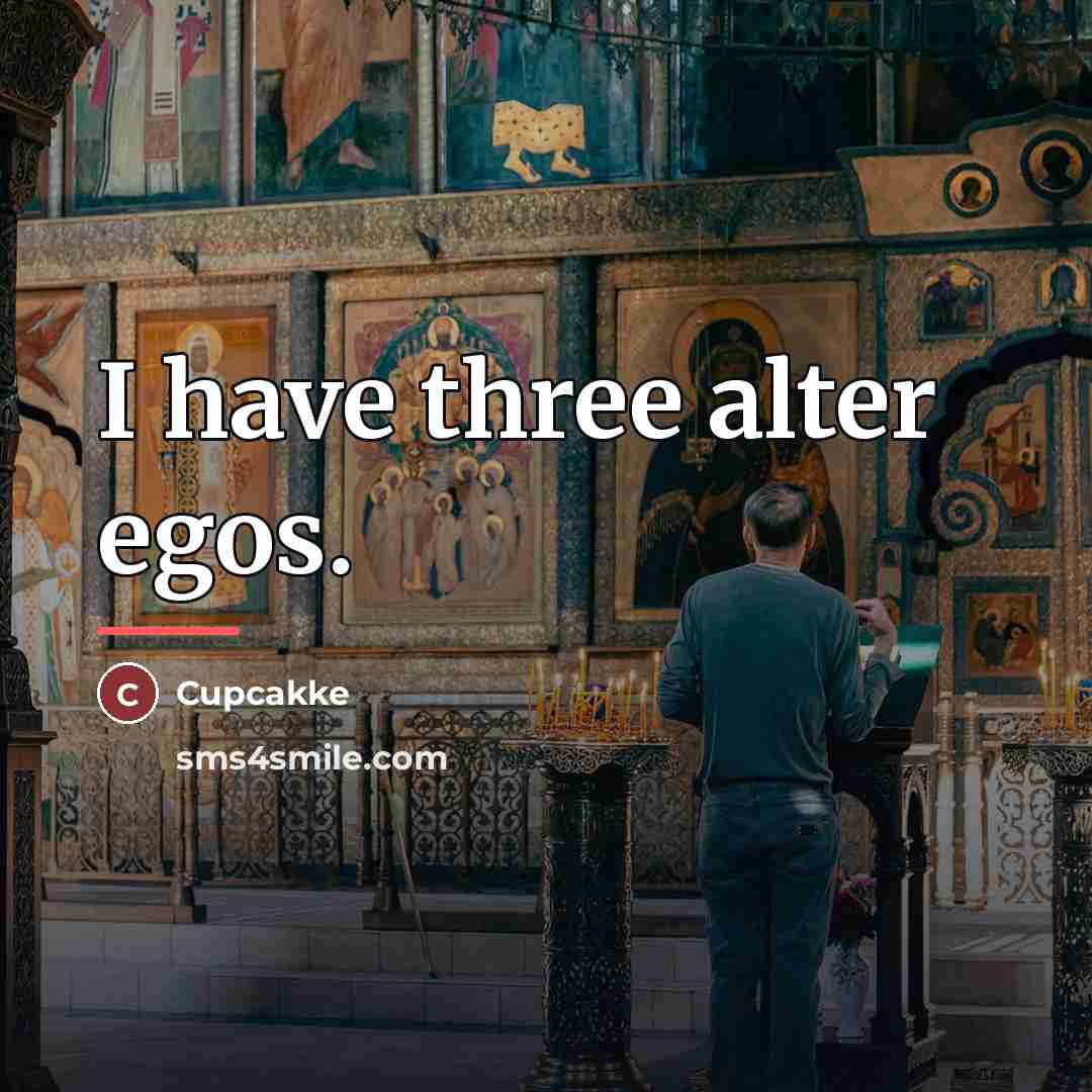“I have three alter egos.…” quote by Cupcakke