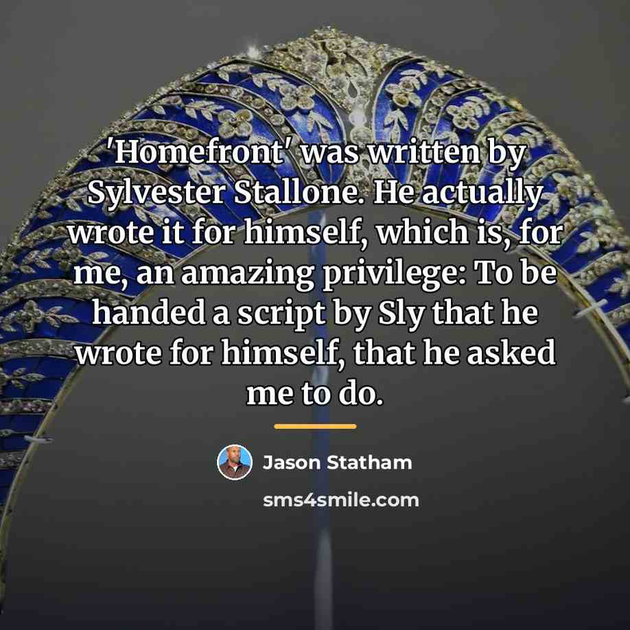 “'Homefront' was written by Sylvester Stallone. He actually wrote it…” quote by Jason Statham