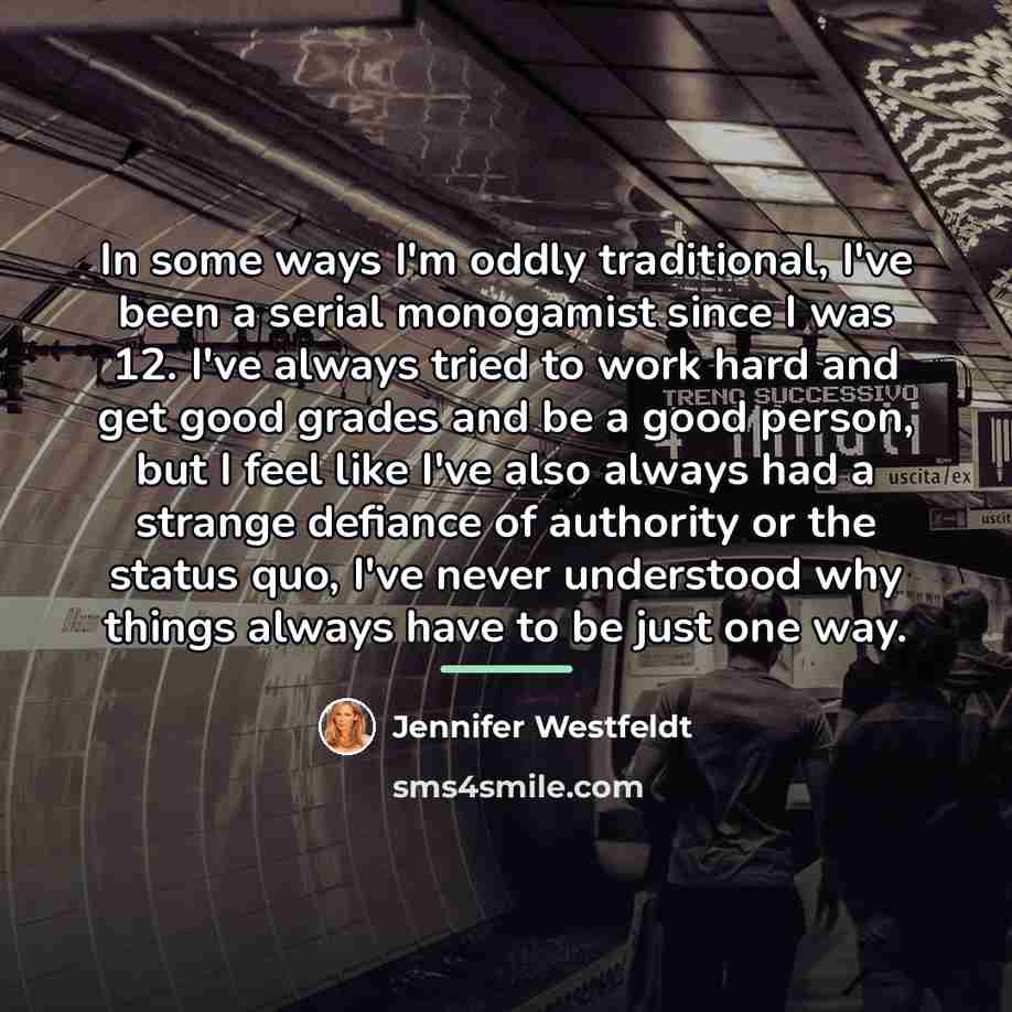 “In some ways I'm oddly traditional, I've been a serial…” quote by Jennifer Westfeldt
