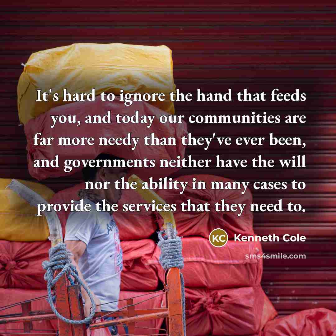 “It's hard to ignore the hand that feeds you, and…” quote by Kenneth Cole