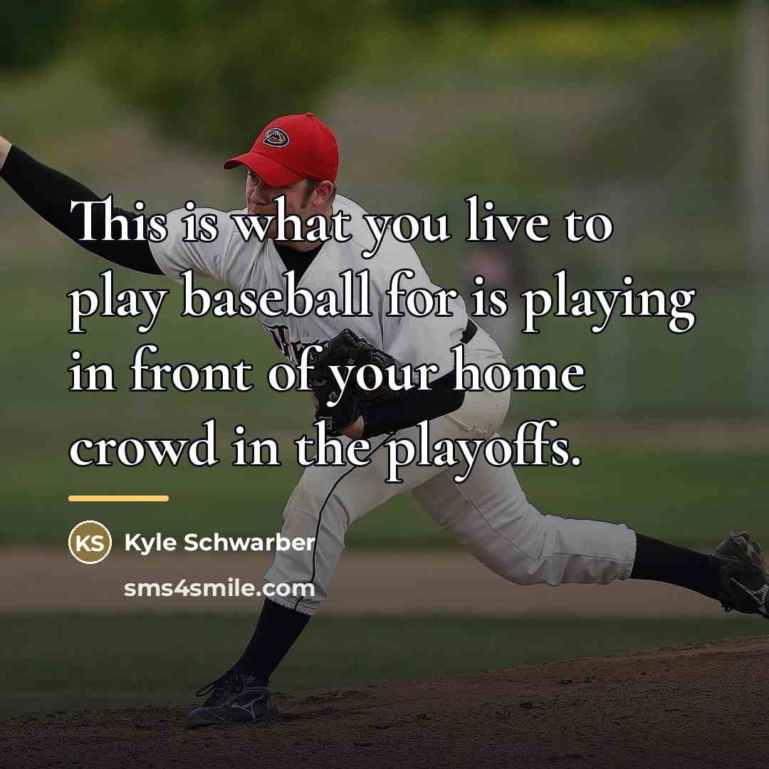 “This is what you live to play baseball for is…” quote by Kyle Schwarber