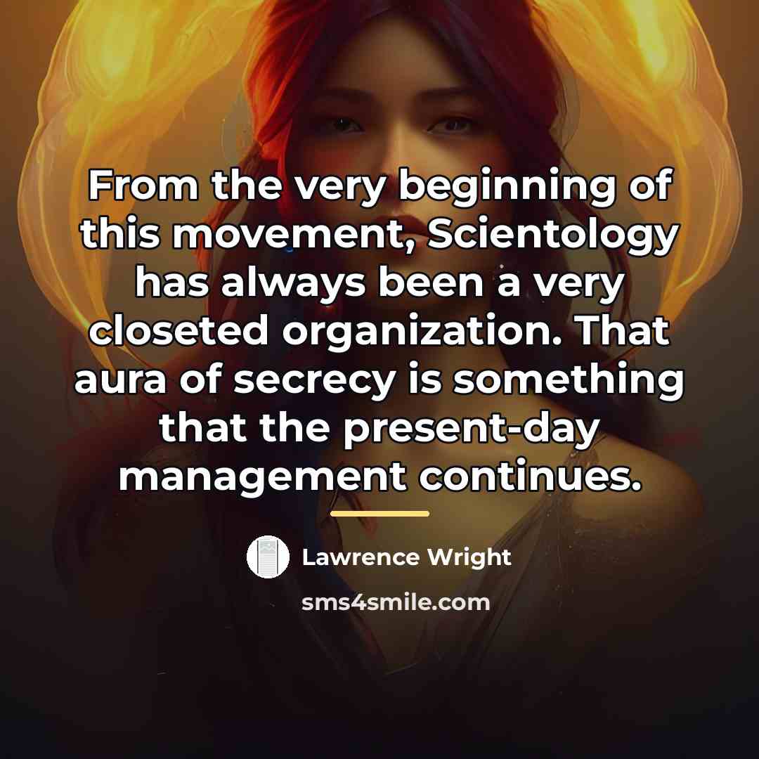 “From the very beginning of this movement, Scientology has always…” quote by Lawrence Wright