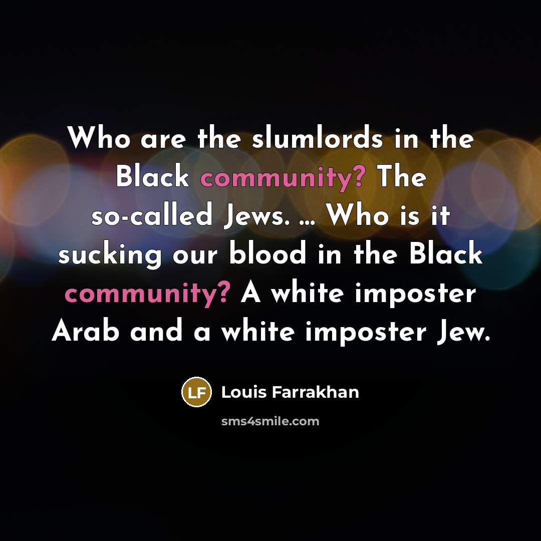 “Who are the slumlords in the Black community? The so-called…” quote by Louis Farrakhan