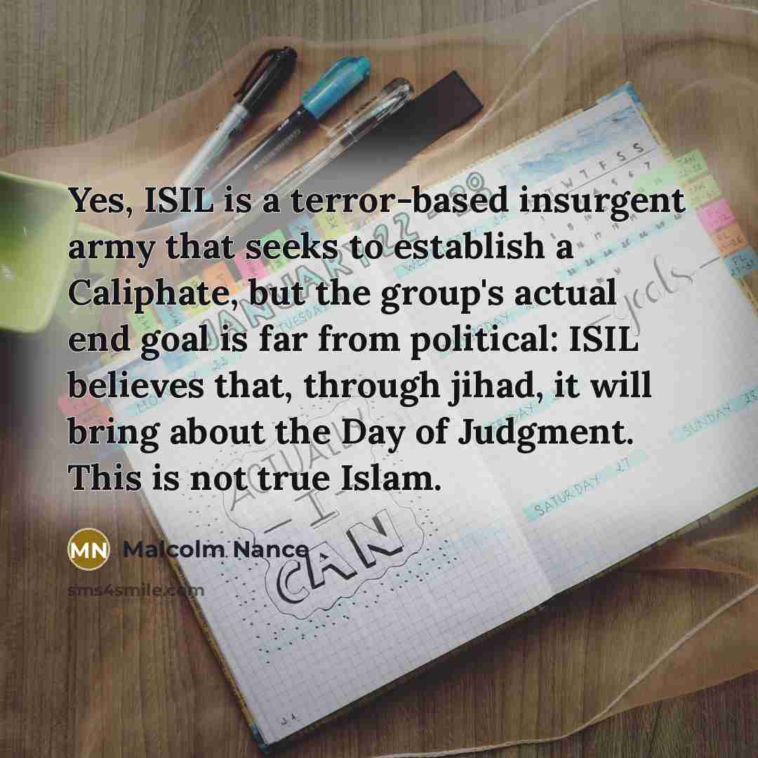 “Yes, ISIL is a terror-based insurgent army that seeks to…” quote by Malcolm Nance