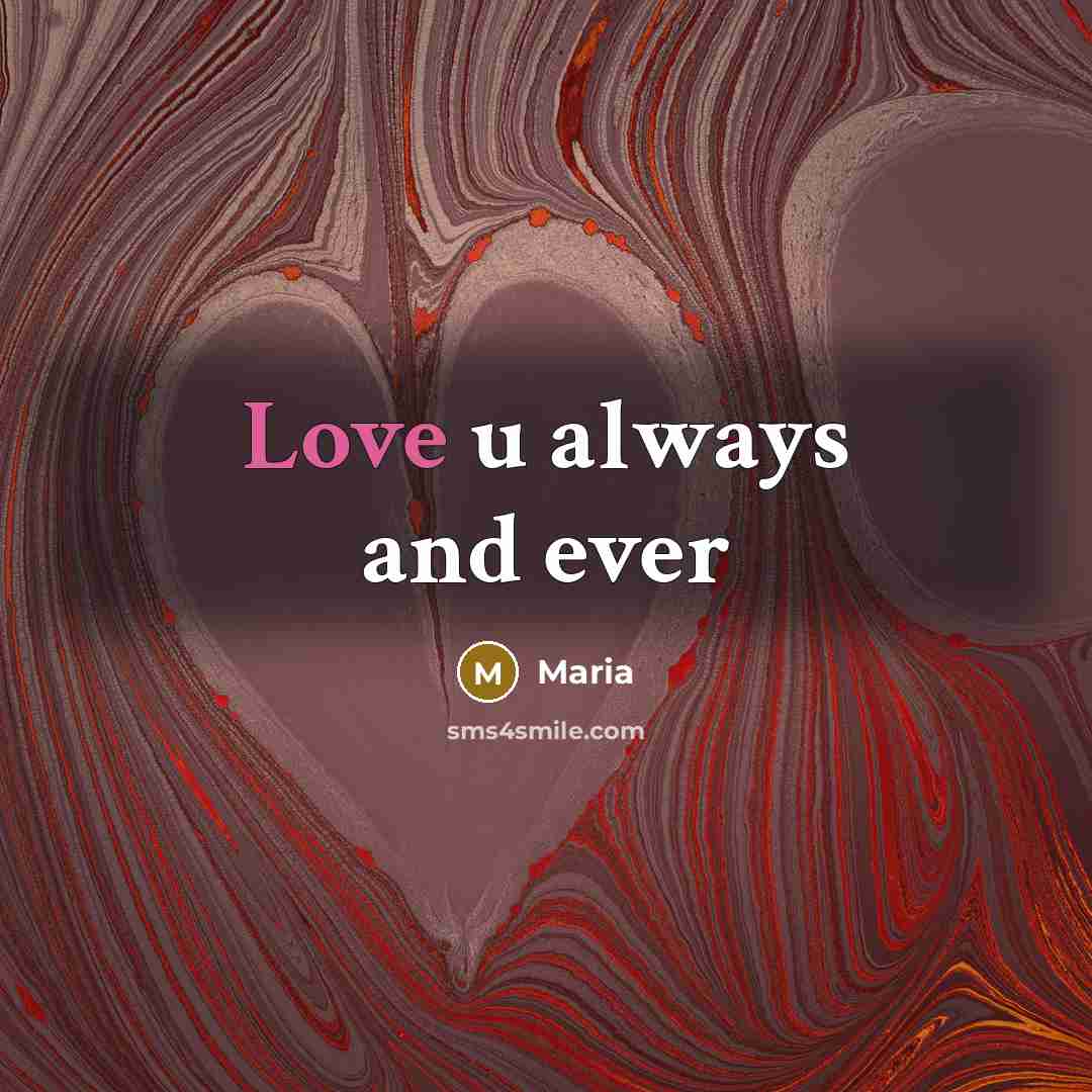 “Love u always and ever…” quote by Maria